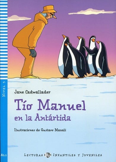 Tio Manuel en la Antartida. Poziom A1.1 + CD Opracowanie zbiorowe