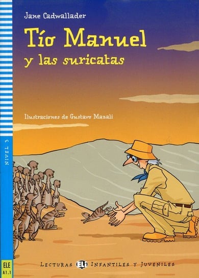 Tio Manuel y las suricatas. Poziom A1.1 + CD Opracowanie zbiorowe