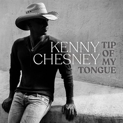 Tip of My Tongue Kenny Chesney