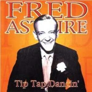 Tip Tap Dancin Fred Astaire