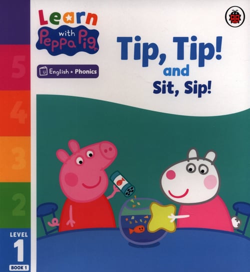 Tip Tip and Sit Sip. Learn with Peppa Phonics. Level 1 Book 1 (Phonics Reader) Opracowanie zbiorowe