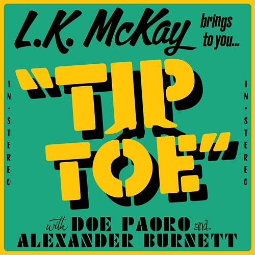 Tip Toe L.K. McKay feat. Doe Paoro, Alexander Burnett
