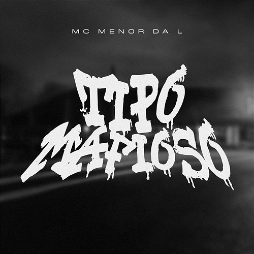 Tipo Mafioso MC Menor da L