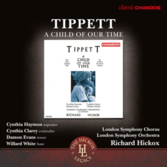 Tippett: A Child Of Our Time London Symphony Chorus & Orchestra
