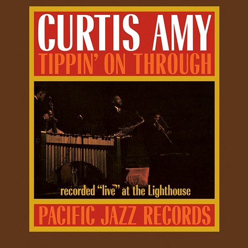 Tippin' on Through Curtis Amy