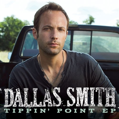 Tippin' Point Dallas Smith