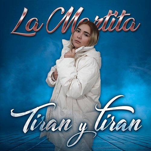 Tiran Y Tiran La Martita