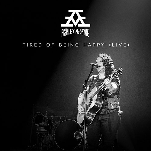 Tired of Being Happy Ashley McBryde