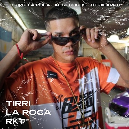 Tirri La Roca RKT Tirri La Roca, Al Records, DT.Bilardo