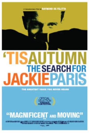 'Tis Autumn - The Search for Jackie Paris (brak polskiej wersji językowej) Felitta Raymond De