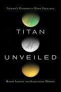 Titan Unveiled Lorenz Ralph, Mitton Jacqueline