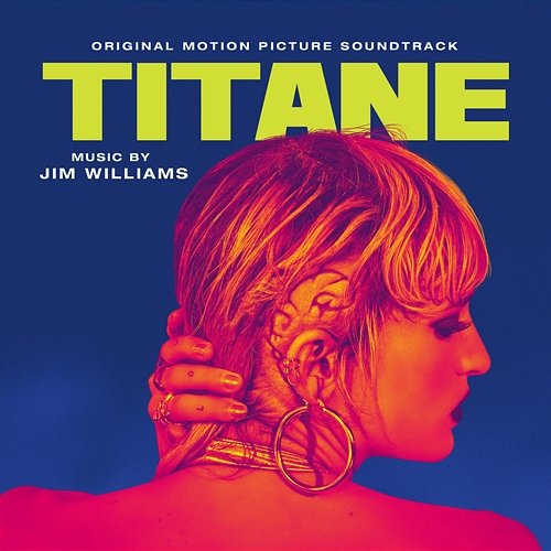 Titane (Original Motion Picture Soundtrack) Jim Williams