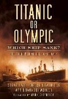 Titanic or Olympic: Which Ship Sank?: The Truth Behind the Conspiracy Hall Steve
