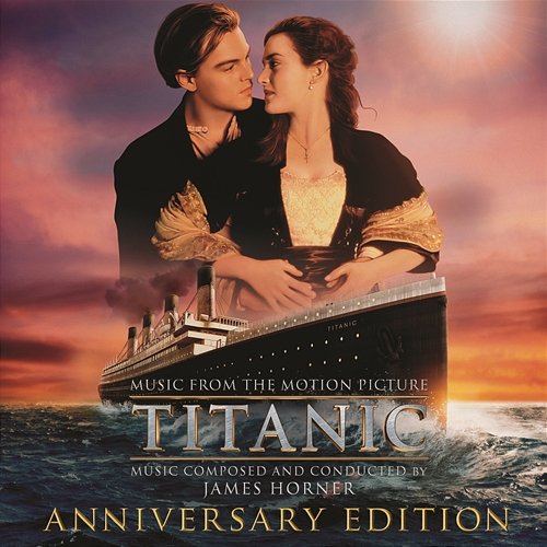 Titanic: Original Motion Picture Soundtrack - Anniversary Edition James Horner