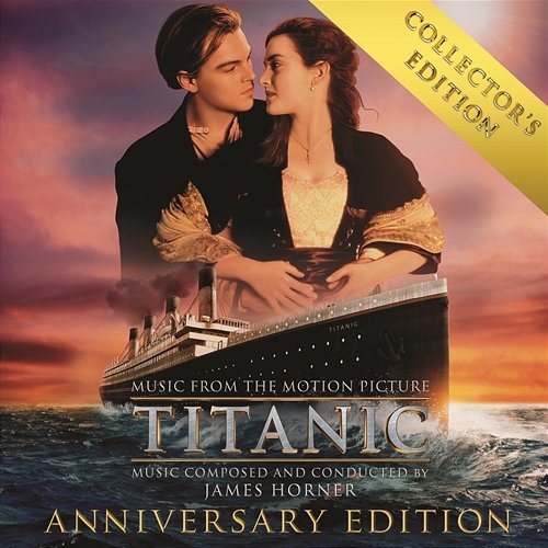 Titanic: Original Motion Picture Soundtrack - Collector's Anniversary Edition James Horner