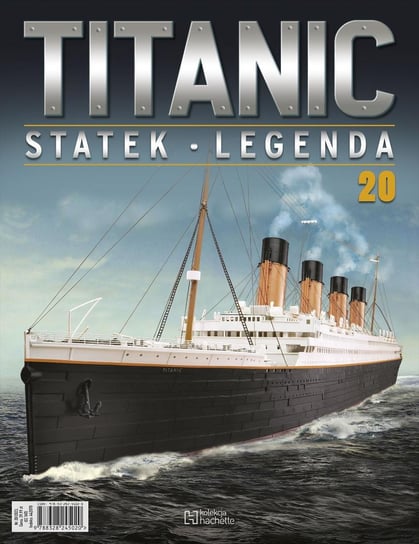 Titanic Statek Legenda Nr 20 Hachette Polska Sp. z o.o.