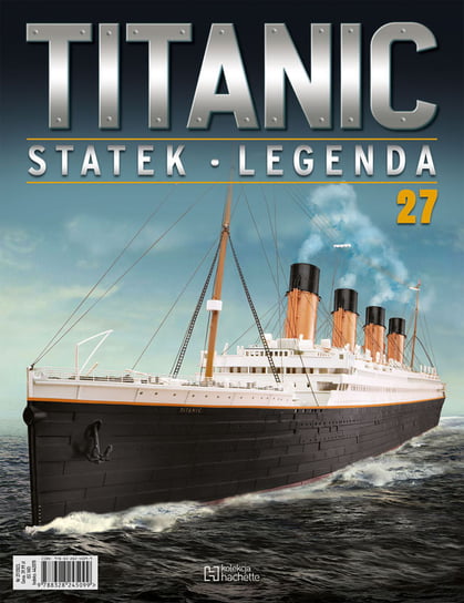 Titanic Statek Legenda Nr 27 Hachette Polska Sp. z o.o.