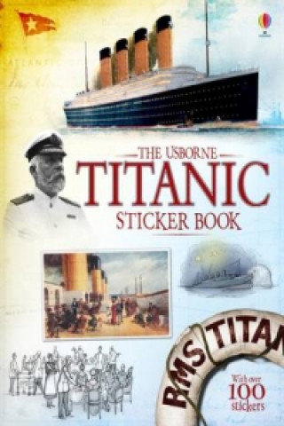 Titanic Sticker Book Bone Emily, Cullis Megan
