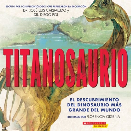 Titanosaurio (Titanosaur) Diego Pol, Jose Luis Carballido