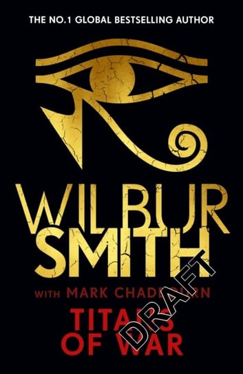 Titans of War: The thrilling new Ancient-Egyptian epic from the Master of Adventure Smith Wilbur