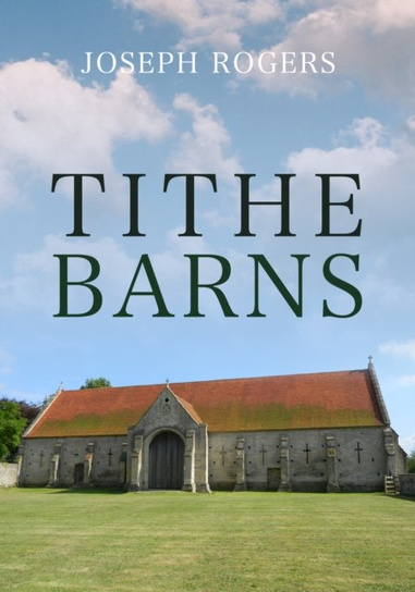 Tithe Barns Joseph Rogers