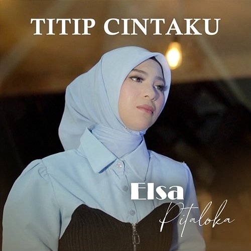 Titip Cintaku Elsa Pitaloka