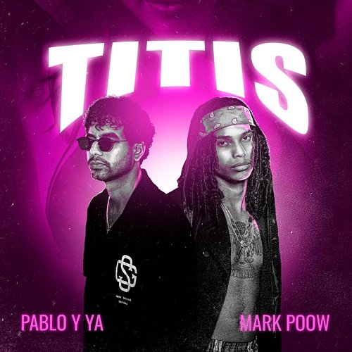 TiTiS PabloYya, Mark Poow & The Chosen Few