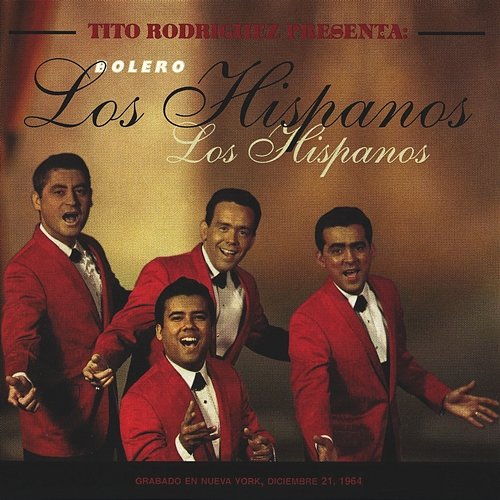 Tito Rodríguez Presenta Los Hispanos Los Hispanos, Tito Rodríguez And His Orchestra