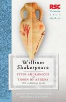 Titus Andronicus and Timon of Athens Rasmussen Eric, Bate Jonathan, Shakespeare William