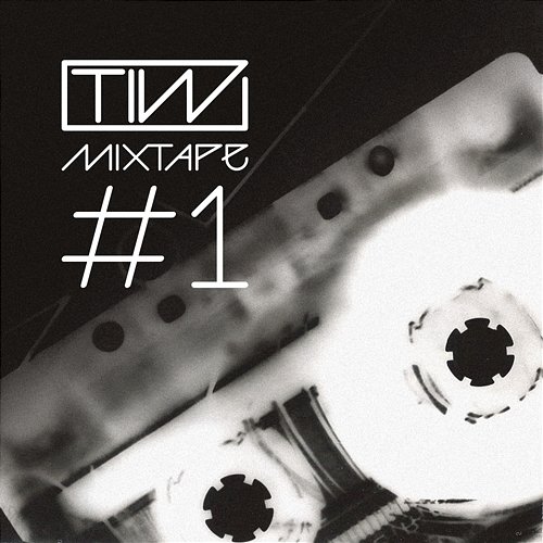 TiW: Mixtape #1 Tps