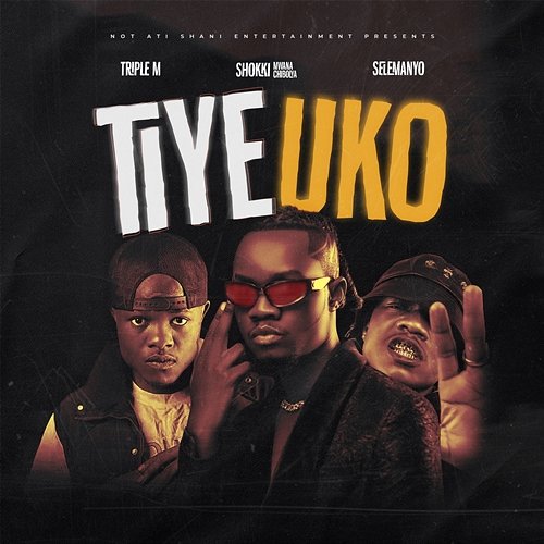 TIYE UKO Triple M, Selemanyo, SHOKI