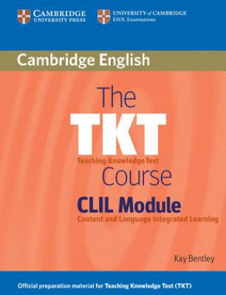 TKT Course CLIL Module Bentley Kay