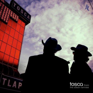 Tlapa The Odeon Remixes Tosca