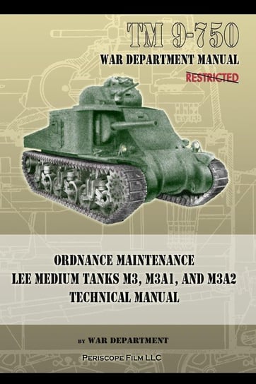 TM 9-750 Ordnance Maintenance Lee Medium Tanks M3, M3A1, and M3A2 Department War