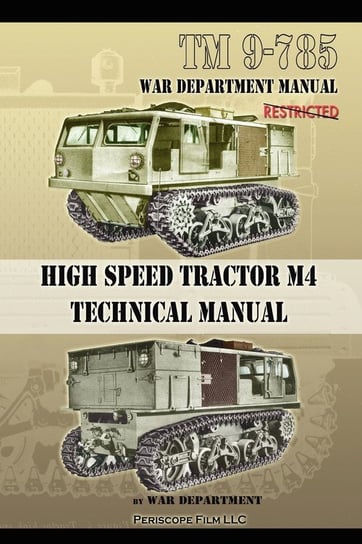 TM 9-785 High Speed Tractor M-4 Technical Manual Department War