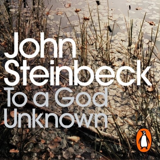 To a God Unknown DeMott Robert, Steinbeck John