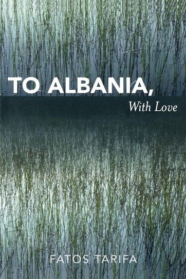 To Albania, with Love Tarifa Fatos