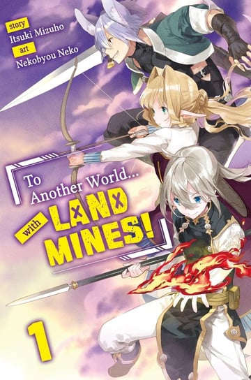 To Another World... with Land Mines! Volume 1 Itsuki Mizuho