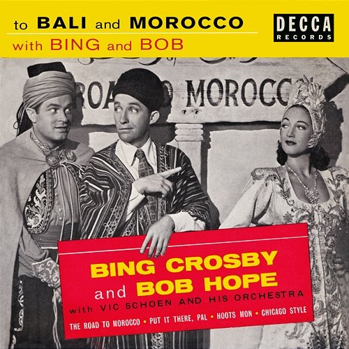 To Bali And Morocco With Bing And Bob Bing Crosby, Bob Hope