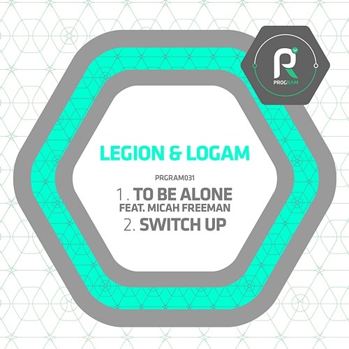 To Be Alone / Switch Up Legion & Logam