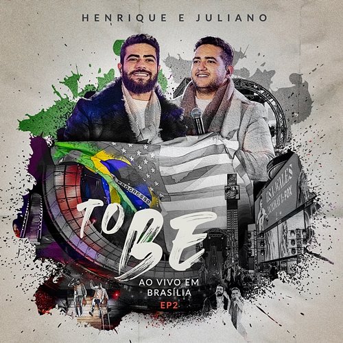 To Be Henrique & Juliano
