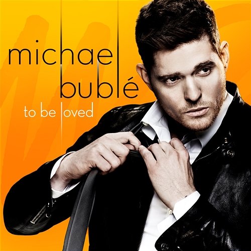 To Be Loved Michael Bublé
