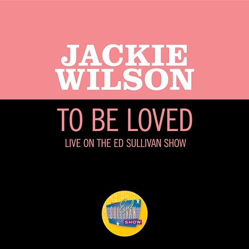 To Be Loved Jackie Wilson