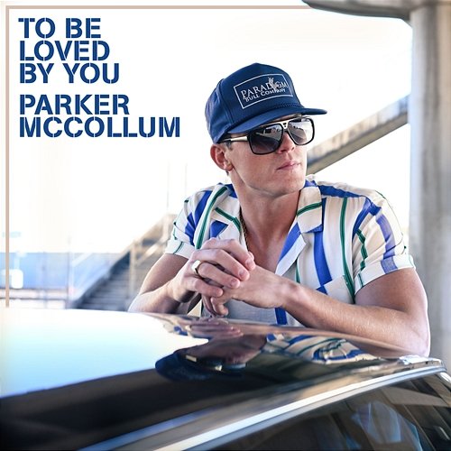 To Be Loved By You Parker McCollum