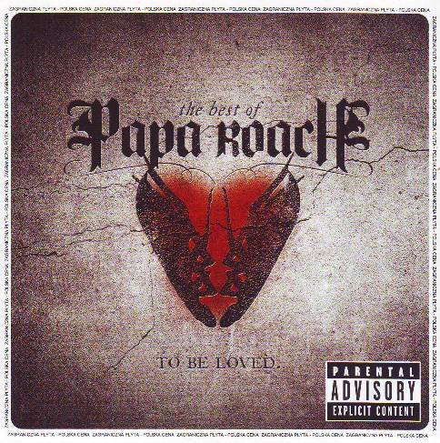 To Be Loved The Best Of Papa Roach PL Papa Roach