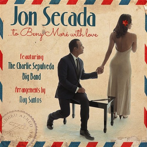 To Beny Moré With Love Jon Secada feat. The Charlie Sepulveda Big Band