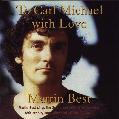 To Carl Michael With Love [Digital] Martin Best