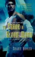 To Crave a Blood Moon Kohler Sharie