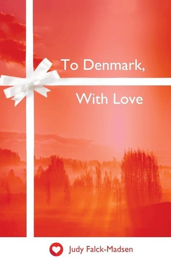 To Denmark, With Love Falck-Madsen Judy