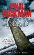 To Dream of the Dead Rickman Phil